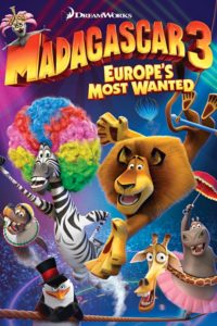 Madagascar 3: Europe’s Most Wanted